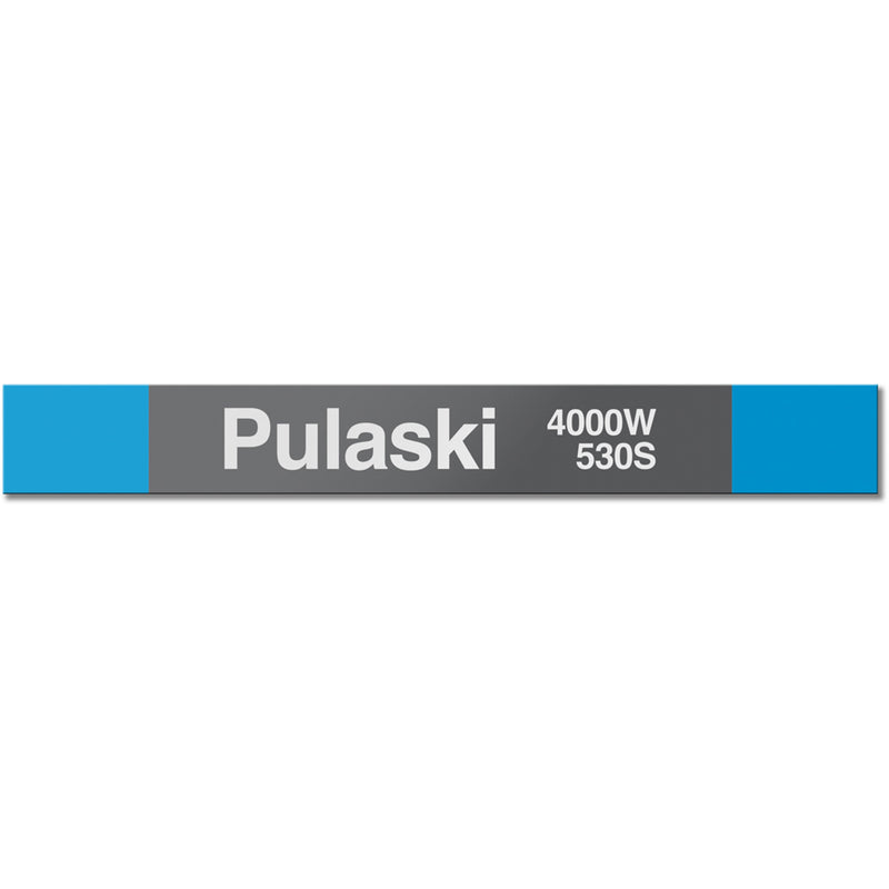 Pulaski (Blue) Station Sign - CTAGifts.com