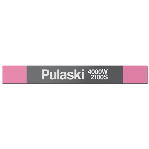 Pulaski (Pink Blue) Station Sign - CTAGifts.com