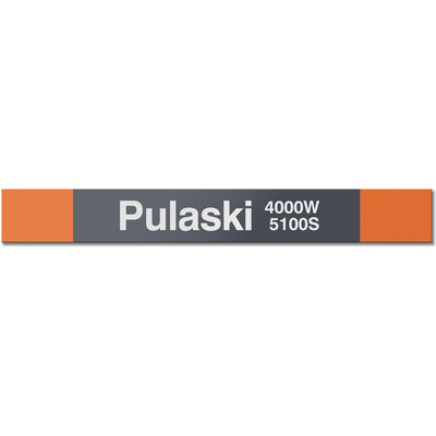 Pulaski (Orange) Station Sign - CTAGifts.com